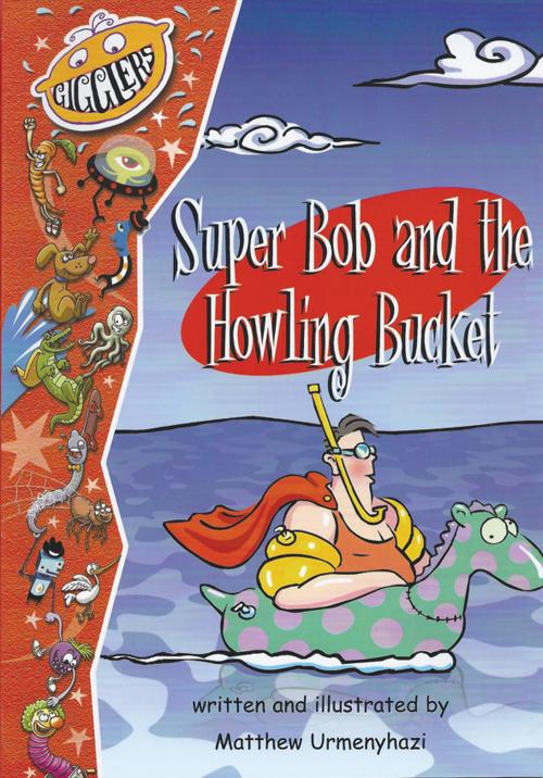 Super Bob and the Howling Bucket