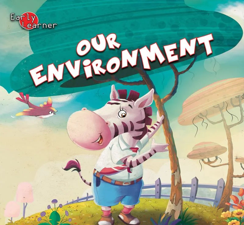 Early Learner: Our Enviroment